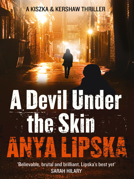 Title details for A Devil Under the Skin (Kiszka & Kershaw, Book 3) by Anya Lipska - Wait list